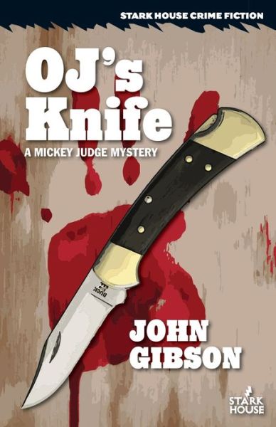 OJ's Knife - John Gibson - Livros - Stark House Press - 9781951473433 - 27 de setembro de 2021