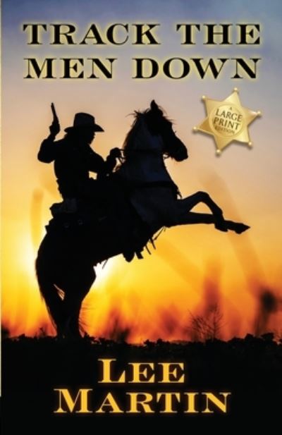 Track the Men Down - Lee Martin - Books - Lee Martin - 9781952380433 - November 19, 2020