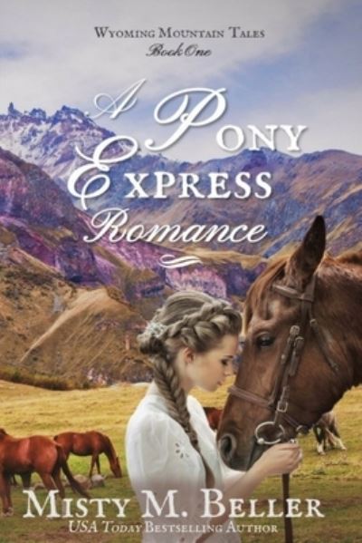 Cover for Misty M Beller · A Pony Express Romance (Paperback Book) (2016)