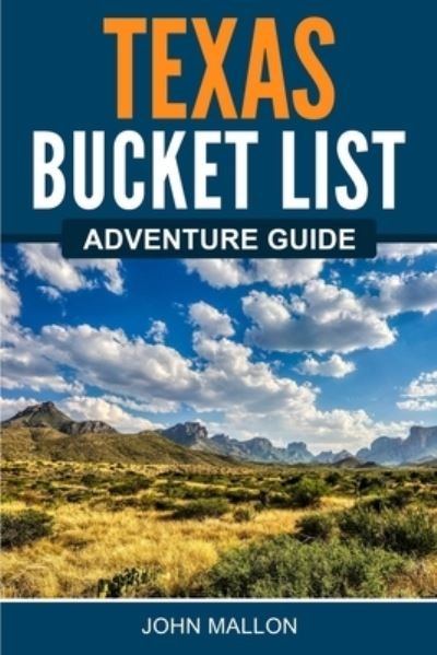 Cover for John Mallon · Texas Bucket List Adventure Guide (Taschenbuch) (2021)