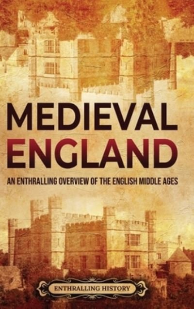 Cover for Enthralling History · Medieval England (Gebundenes Buch) (2022)