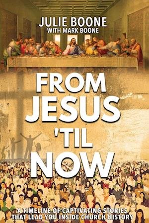 Cover for Julie Boone · From Jesus 'til Now (Book) (2023)