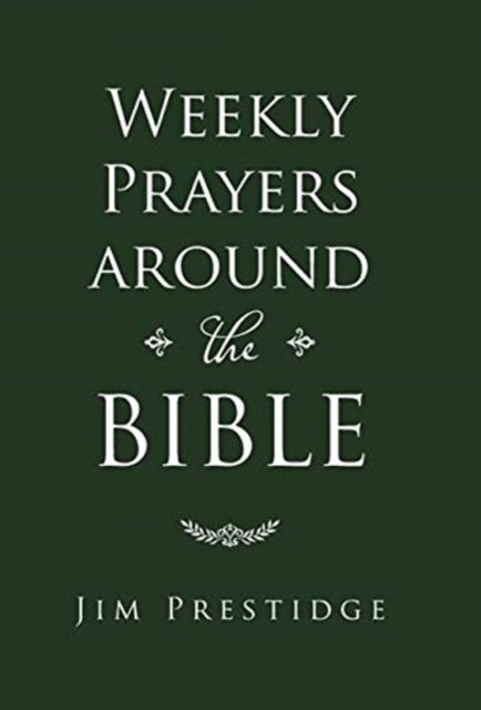 Cover for Jim Prestidge · Weekly Prayers Around the Bible (Hardcover Book) (2020)