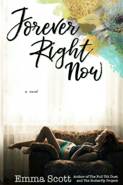 Forever Right Now - Emma Scott - Książki - Createspace Independent Publishing Platf - 9781977718433 - 26 września 2017