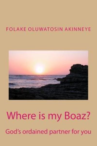 Cover for Folake Oluwatosin Akinneye · Where is my Boaz (Paperback Book) (2017)