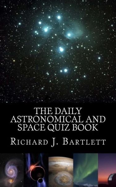 Cover for Richard J Bartlett · The Daily Astronomical and Space Quiz Book (Paperback Book) (2018)