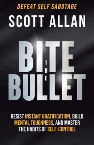 Cover for Scott Allan · Bite the Bullet (Paperback Book) (2022)