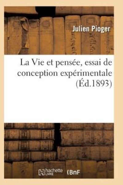Cover for Pioger-j · La Vie et Pensee, Essai De Conception Experimentale (Paperback Book) (2016)