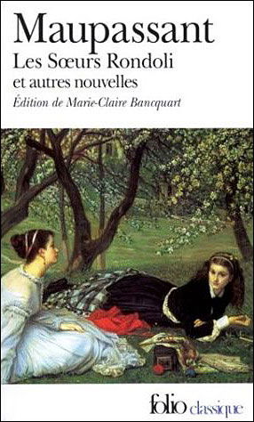 Les S?urs Rondoli et Autres Nouvelles (Folio (Gallimard)) - G. Maupassant - Books - Gallimard Education - 9782070409433 - October 1, 2002