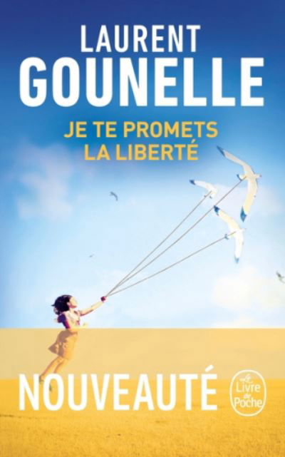 Cover for Laurent Gounelle · Je te promets la liberte (Paperback Book) (2020)