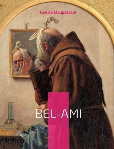 Cover for Guy de Maupassant · Bel-Ami (Paperback Book) (2022)