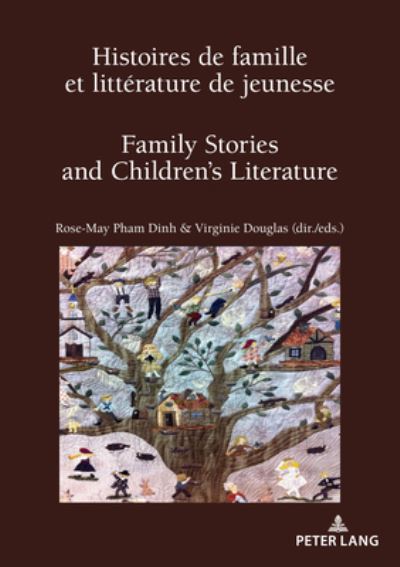 Cover for Histoires de famille et litterature de jeunesse / Family Stories and Children's Literature: Filiation, transmission, reinvention ? / Parentage, Transmission or Reinvention? - Recherches Comparatives Sur Les Livres Et Le Multimedia D'enfance (Paperback Book) [New edition] (2020)