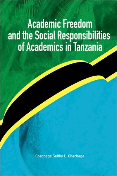Cover for Chachage Seithy L Chachage · Academic Freedom and the Social Responsibilities of Academics in Tanzania (Paperback Book) (2008)
