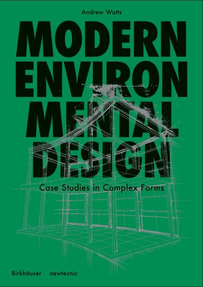 Cover for Andrew Watts · Modern Environmental Design: A Project Primer for Complex Forms (Hardcover Book) (2022)