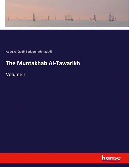 Cover for Badaoni · The Muntakhab Al-Tawarikh (Book) (2020)