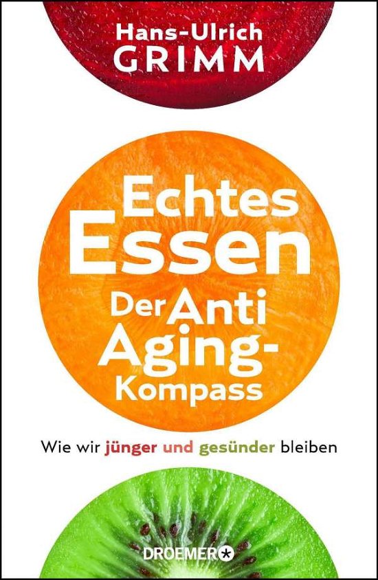 Cover for Grimm · Echtes Essen. Der Anti-Aging-Komp (Book)