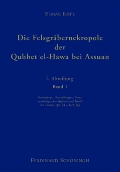 Cover for Elmar Edel · Die Felsgrabernekropole Der Qubbet El Hawa Bei Assuan (Hardcover Book) (2008)