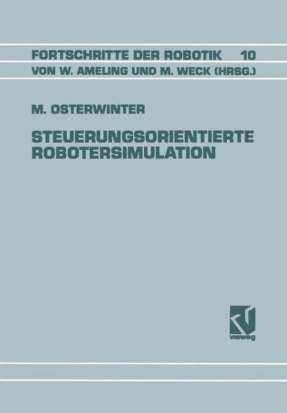 Cover for Meinolf Osterwinter · Steuerungsorientierte Robotersimulation - Fortschritte Der Robotik (Paperback Book) [1992 edition] (1992)