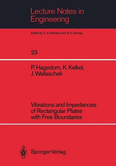 Cover for Peter Hagedorn · Vibrations and Impedances of Rectangular Plates with Free Boundaries - Lecture Notes in Engineering (Paperback Book) [Softcover reprint of the original 1st ed. 1986 edition] (1986)