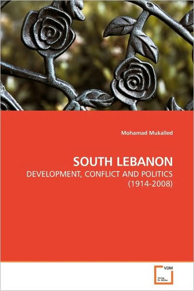 Cover for Mohamad Mukalled · South Lebanon: Development, Conflict and Politics (1914-2008) (Paperback Book) (2009)