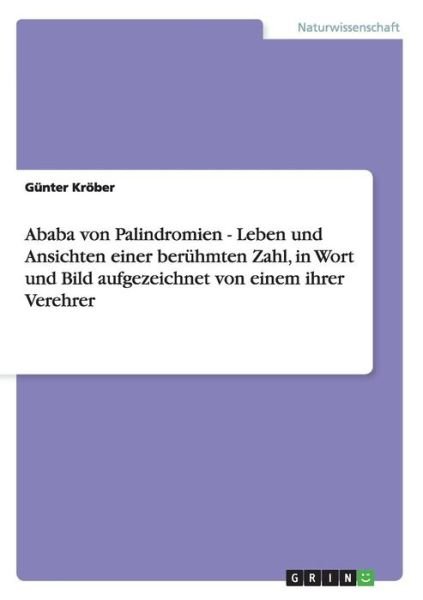 Cover for Kröber · Ababa von Palindromien - Leben u (Bog) [German edition] (2013)
