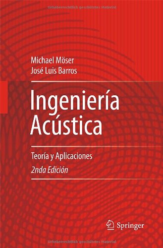 Cover for Michael Moser · Ingenieria Acustica: Teoria Y Aplicaciones (Hardcover Book) [2 Rev edition] (2009)