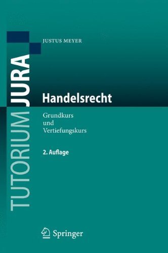 Justus Meyer · Handelsrecht: Grundkurs Und Vertiefungskurs - Tutorium Jura (Taschenbuch) [2nd edition] (2011)