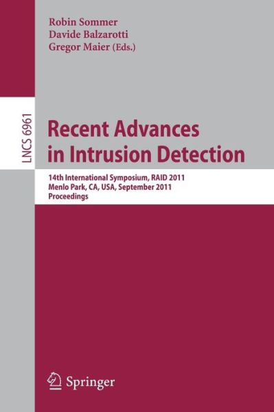 Cover for Robin Sommer · Recent Advances in Intrusion Detection - Lecture Notes in Computer Science / Security and Cryptology (Paperback Book) (2011)