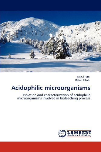 Cover for Rahat Ullah · Acidophilic Microorganisms: Isolation and Characterization of Acidophilic Microorganisms Involved in Bioleaching Process (Taschenbuch) (2012)