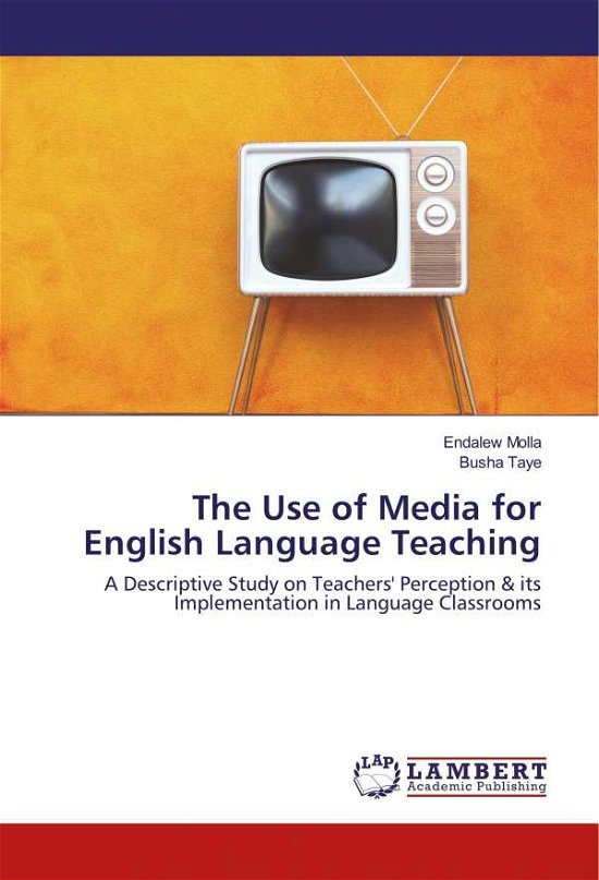 The Use of Media for English Lang - Molla - Bøger -  - 9783659856433 - 