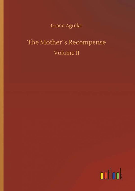 Cover for Aguilar · The Mother s Recompense (Book) (2019)