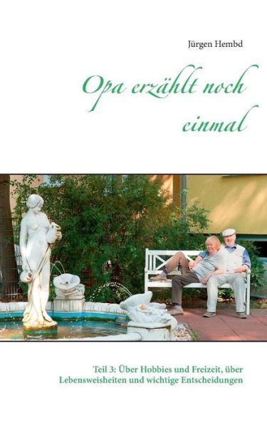 Cover for Jürgen Hembd · Opa Erzählt Noch Einmal (Paperback Book) [German edition] (2014)