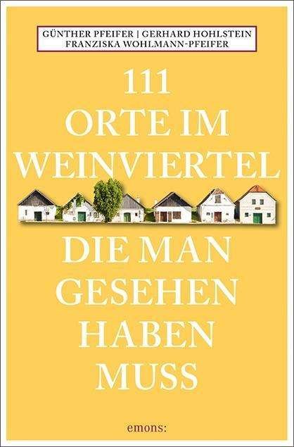 Cover for Pfeifer · 111 Orte im Weinviertel, die ma (Book)