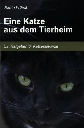 Cover for Fründt · Eine Katze aus dem Tierheim (Book)