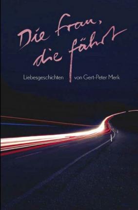 Cover for Merk · Die Frau, die fährt (Book)