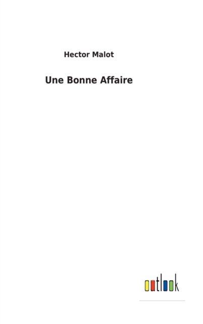 Cover for Hector Malot · Une Bonne Affaire (Hardcover bog) (2022)