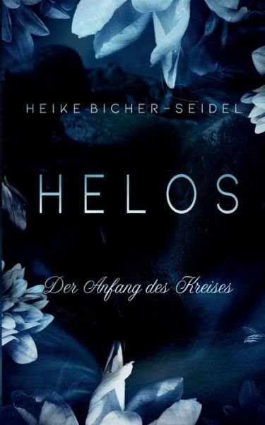 Cover for Bicher-Seidel · Helos - Der Anfang des Kr (Buch) (2020)