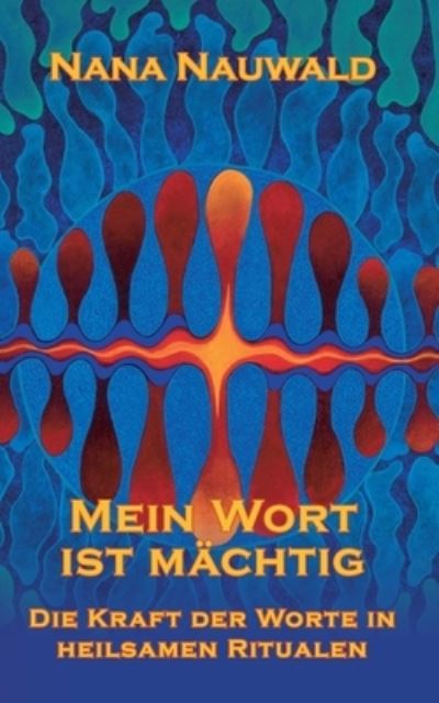 Cover for Nana Nauwald · Mein Wort ist machtig (Paperback Book) (2021)