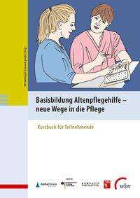 Cover for Basisbildung Altenpflegehilfe · Basisbildung Altenpflegehilfe - neue We (Buch)