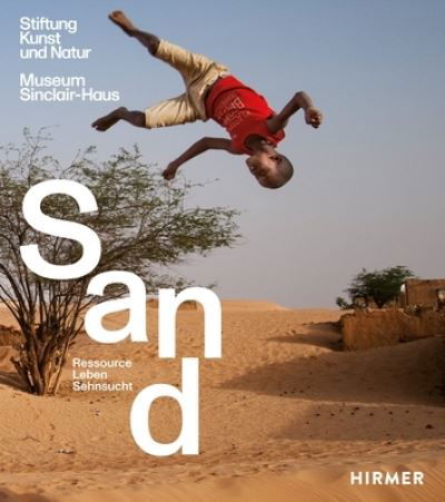 Sand - Stiftung Kunst Und Natur Ggmbh - Bøker -  - 9783777442433 - 31. juli 2024