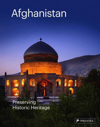 Cover for Philip Jodidio · Afghanistan: Preserving Historic Heritage (Inbunden Bok) (2017)
