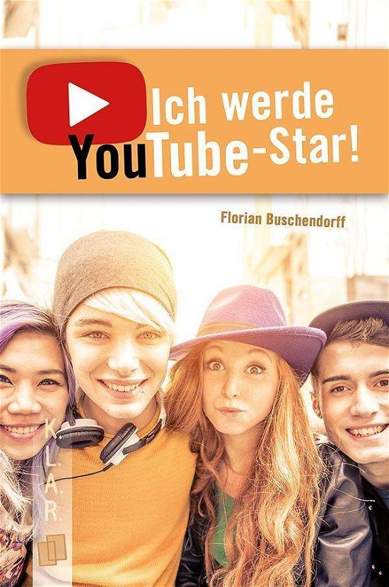 Cover for Buschendorff · Ich werde YouTube-Star! (Book)