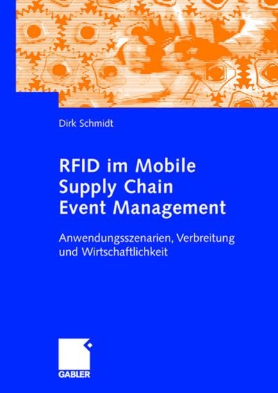 Cover for Dirk Schmidt · Rfid Im Mobile Supply Chain Event Management: Anwendungsszenarien, Verbreitung Und Wirtschaftlichkeit (Paperback Book) [2006 edition] (2006)