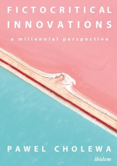 Cover for Pawel Cholewa · Fictocritical Innovations – A Millennial Perspective (Paperback Book) (2021)