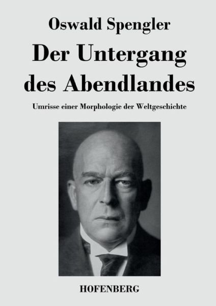 Cover for Oswald Spengler · Der Untergang Des Abendlandes (Paperback Book) (2016)