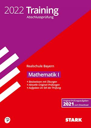 STARK Training Abschlussprüfung Realschule 2022 - Mathematik I - Bayern - Stark Verlag GmbH - Books - Stark Verlag GmbH - 9783849051433 - September 17, 2021