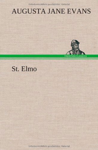 Cover for Augusta J. Evans · St. Elmo (Hardcover Book) (2013)