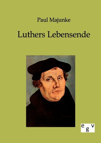Cover for Paul Majunke · Luthers Lebensende (Paperback Book) [German edition] (2011)