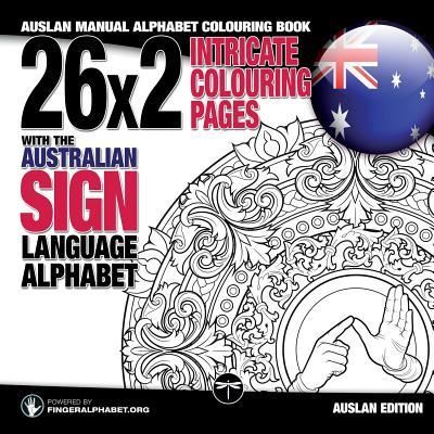 Cover for Fingeralphabet Org · 26x2 Intricate Colouring Pages with the Australian Sign Language Alphabet (Paperback Book) (2018)