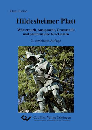 Cover for Klaus Freise · Hildesheimer Platt. Wörterbuch, Aussprache, Grammatik und plattdeutsche Geschichten (Hardcover Book) (2010)